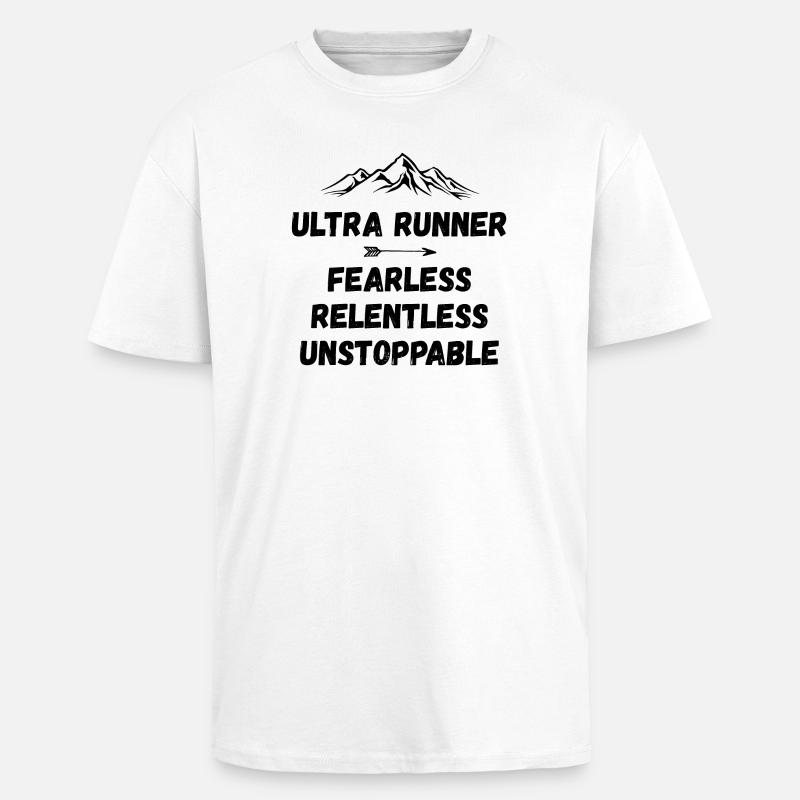 Ultra Runnner - Intrépide. Implacable. Imparable. - T-shirt unisexe oversize épais - blanc