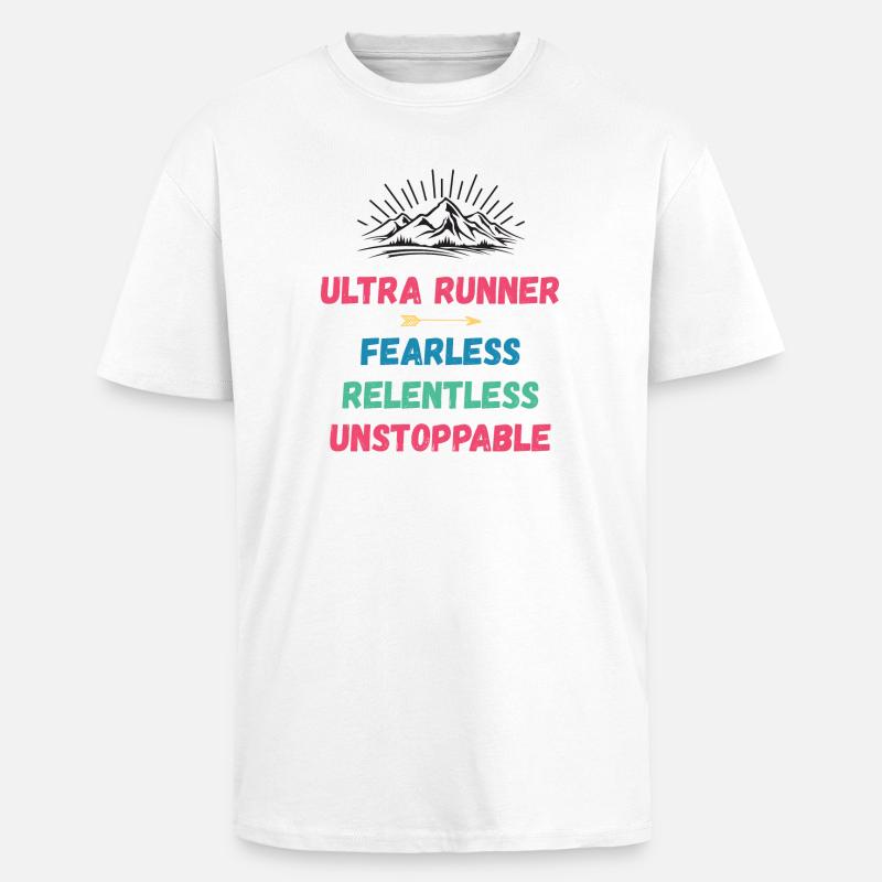 Ultra Runner - Intrépide. Implacable. Imparable. - T-shirt unisexe oversize épais - blanc