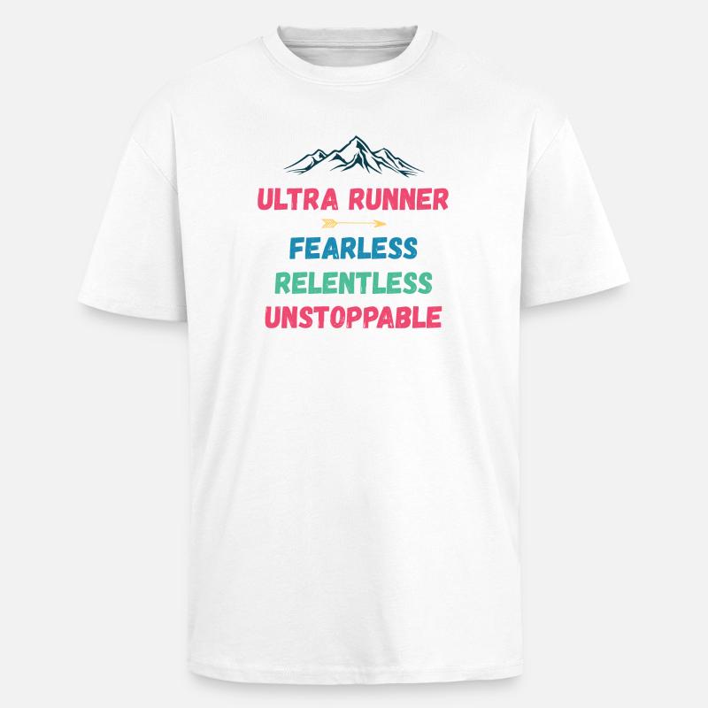Ultra Runnner - Intrépide. Implacable. Imparable. - T-shirt unisexe oversize épais - blanc