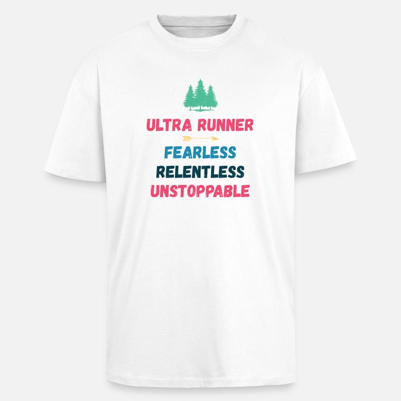 Ultra Runnner - Intrépide. Implacable. Imparable. - T-shirt unisexe oversize épais - blanc