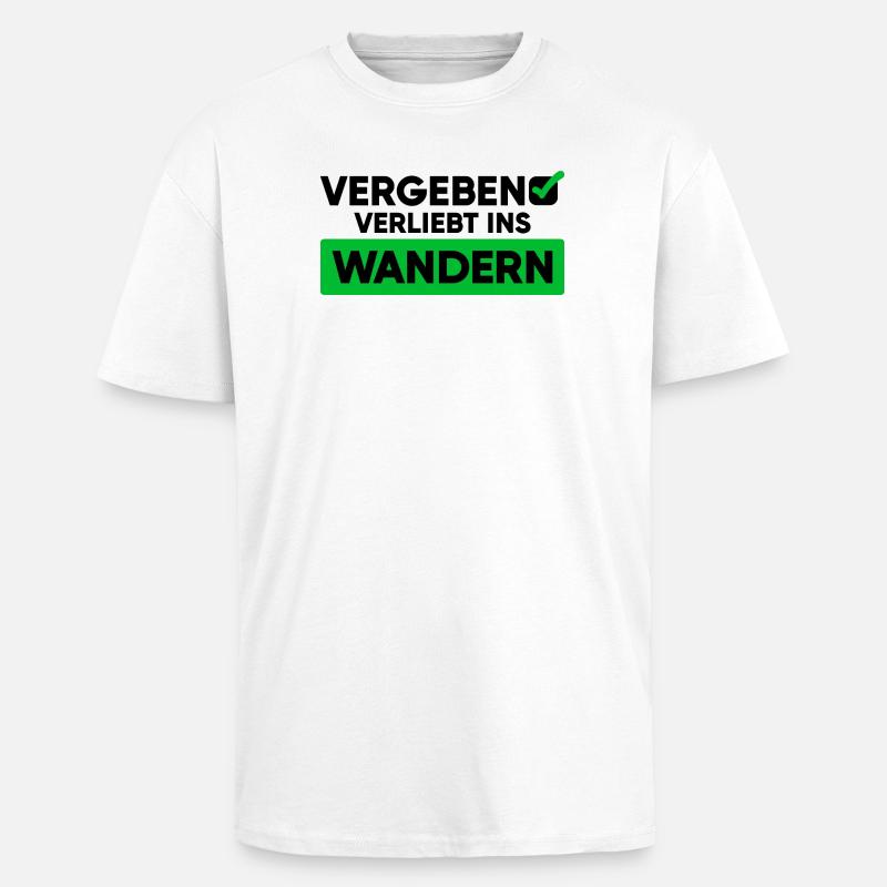 Wandern Wanderung Statement Wanderer Bergwanderung - Oversized Heavyweight Unisex T-Shirt - Weiß