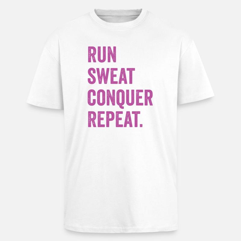 Run. Sweat. Conquer. Repeat. - Unisex Oversized Heavyweight T-shirt - white