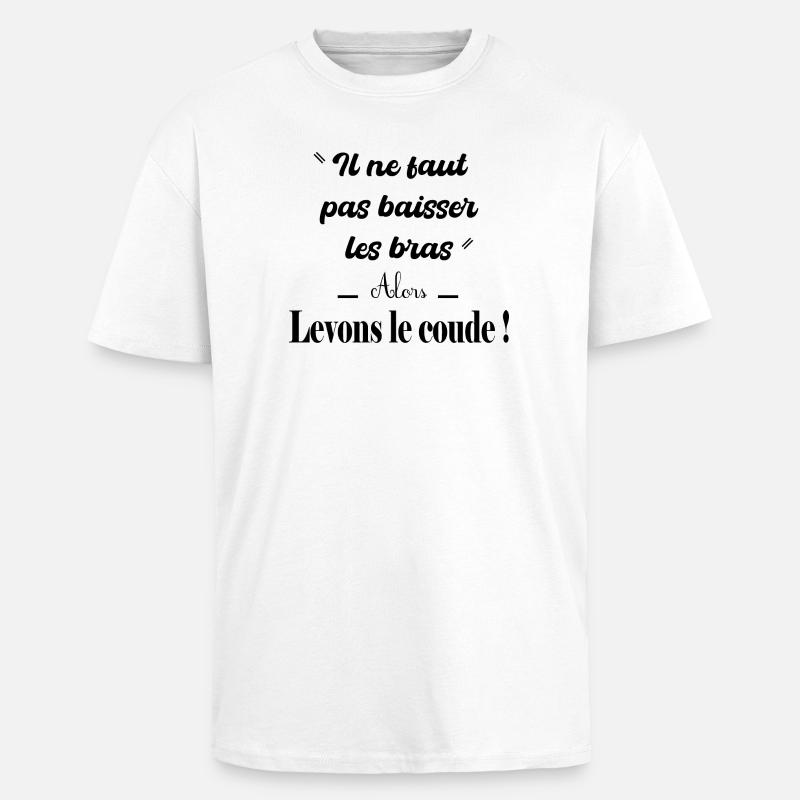 Ne baissons pas les bras! - T-shirt unisexe oversize épais - blanc
