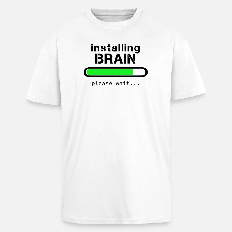Installing Brain - Unisex Oversized Heavyweight T-shirt - white