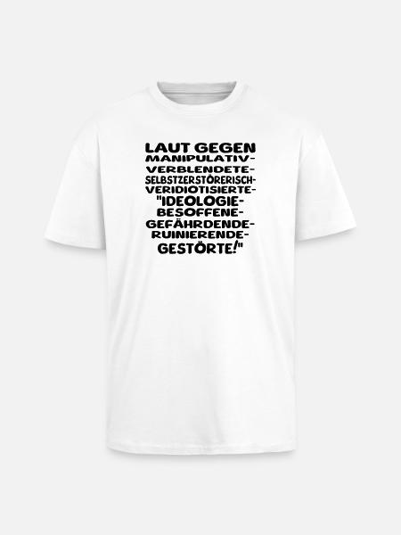 laut gegen schlechtes II - Oversized Heavyweight Unisex T-Shirt - Weiß