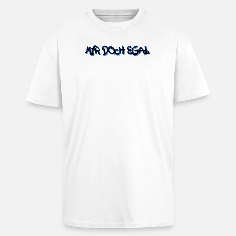 Ist Mir Egal Statement Haltung Chill - Oversized Heavyweight Unisex T-Shirt - Weiß