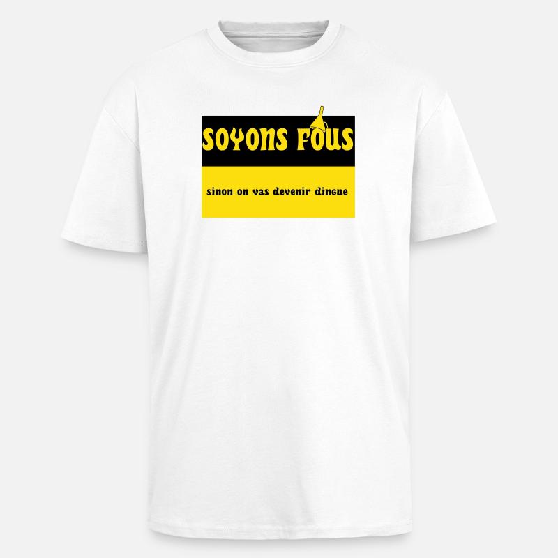 Lass uns verrückt sein - Oversized Heavyweight Unisex T-Shirt - Weiß