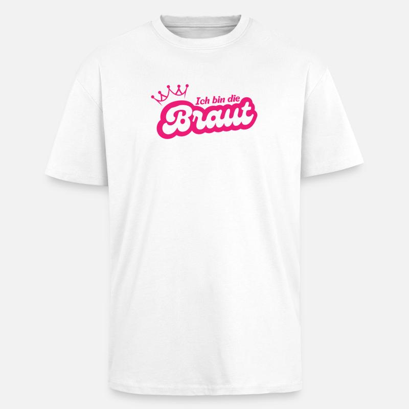Ich bin die Braut - Oversized Heavyweight Unisex T-Shirt - Weiß