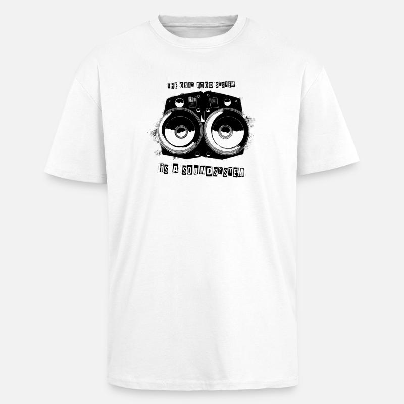 Jedynym dobrym systemem jest soundsystem - Gruby T-shirt unisex oversize - biały