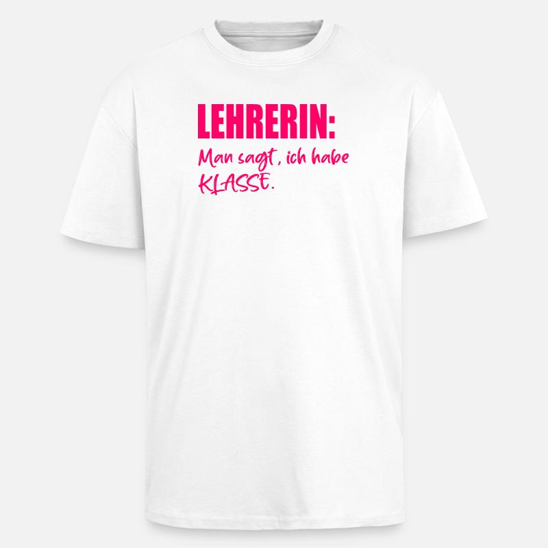 Lehrerin Sprüche KOMPLIMENTE - Oversized Heavyweight Unisex T-Shirt - Weiß