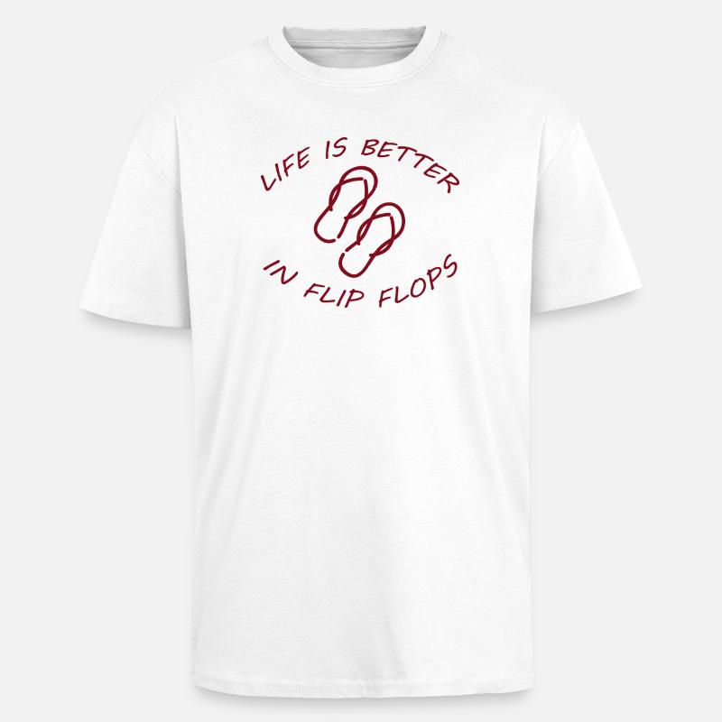 LIFE IS BETTER IN FLIP FLOPS - Oversized Heavyweight Unisex T-Shirt - Weiß