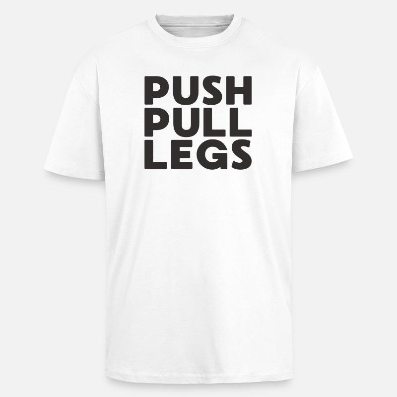 Push Pull Jambes Répéter Entraînementssplit - T-shirt unisexe oversize épais - blanc
