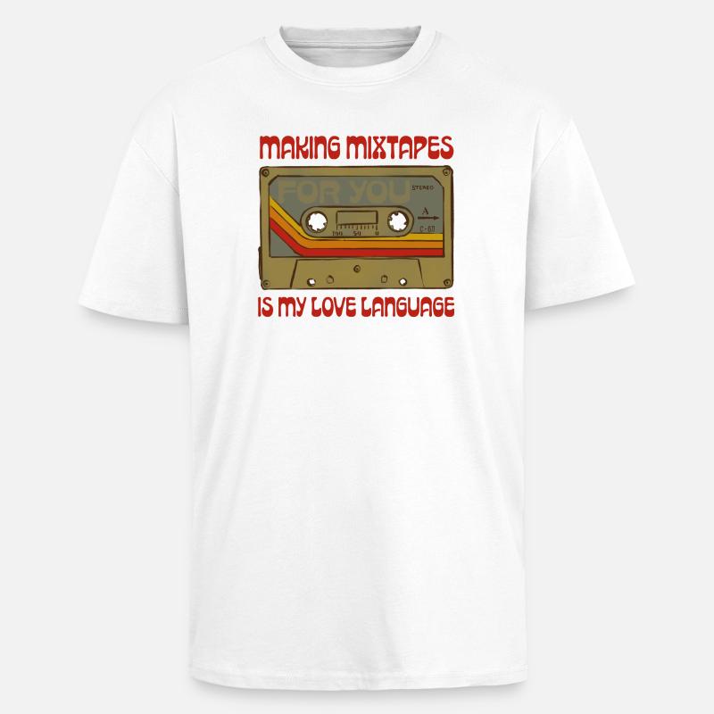 Les mixtapes sont ma langue d’amour - T-shirt unisexe oversize épais - blanc