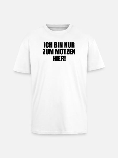 I'm just here to moan - Unisex Oversized Heavyweight T-shirt - white