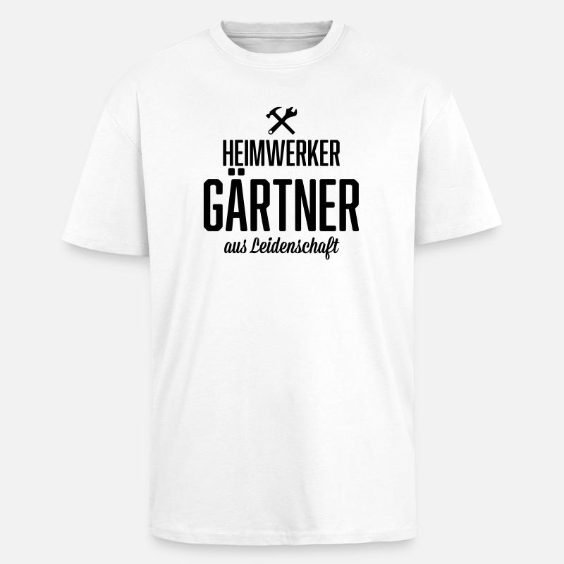 Heimwerker Gärtner - Oversized Heavyweight Unisex T-Shirt - Weiß