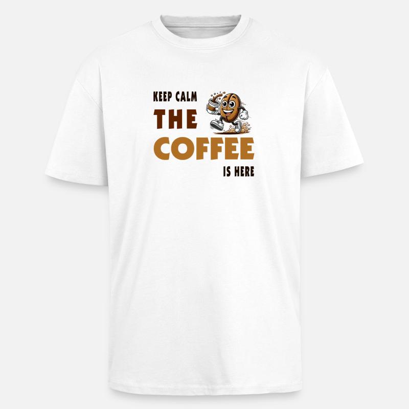 Keep Calm – The Coffee Is Here - Oversized Heavyweight Unisex T-Shirt - Weiß