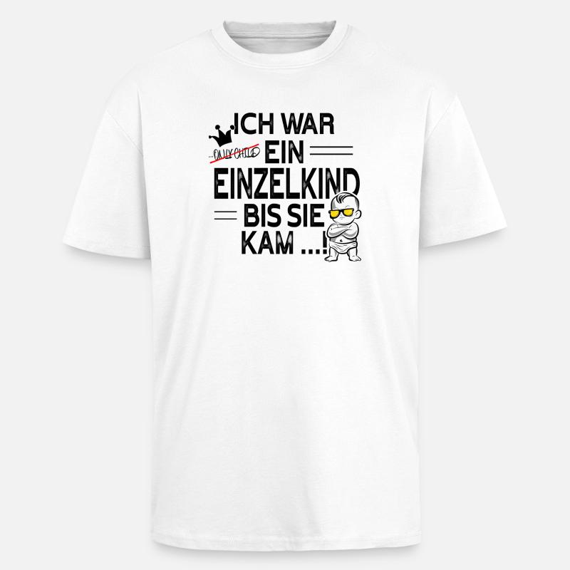 Einzelkind war gestern – Schwester kam! - Oversized Heavyweight Unisex T-Shirt - Weiß