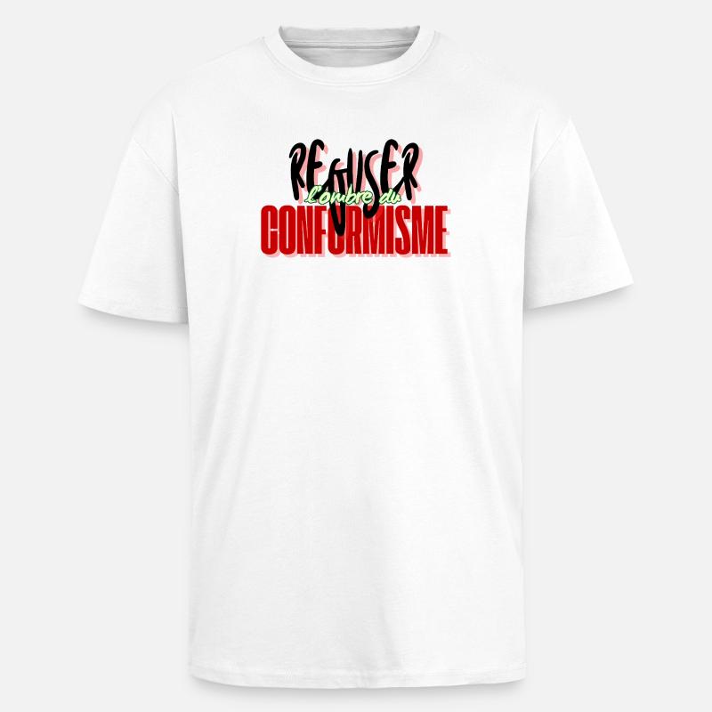 Refuser le conformisme - T-shirt unisexe oversize épais - blanc