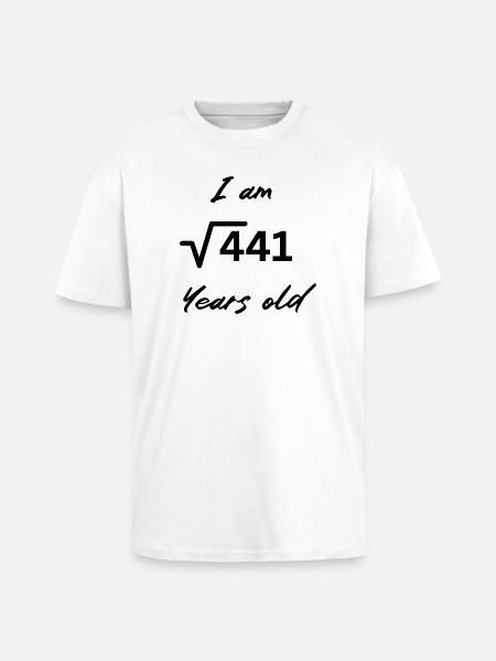 I am 21 Years old - Unisex Oversized Heavyweight T-shirt - white
