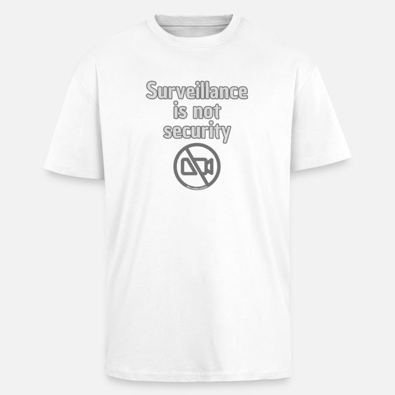 Surveillance Is Not Security Statement Motiv - Oversized Heavyweight Unisex T-Shirt - Weiß