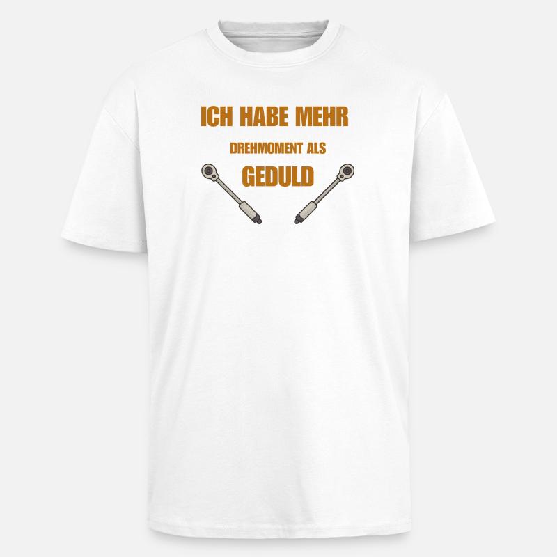 Drehmoment oder Geduld - Oversized Heavyweight Unisex T-Shirt - Weiß