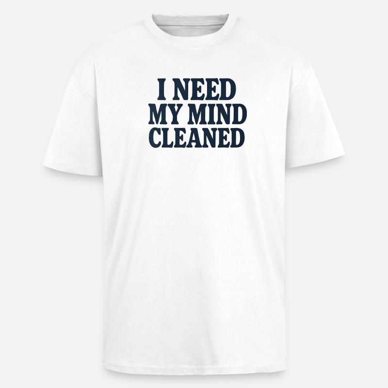 Achtsamkeitsmotivation, lustiger Spruch Mind Cleaned - Oversized Heavyweight Unisex T-Shirt - Weiß