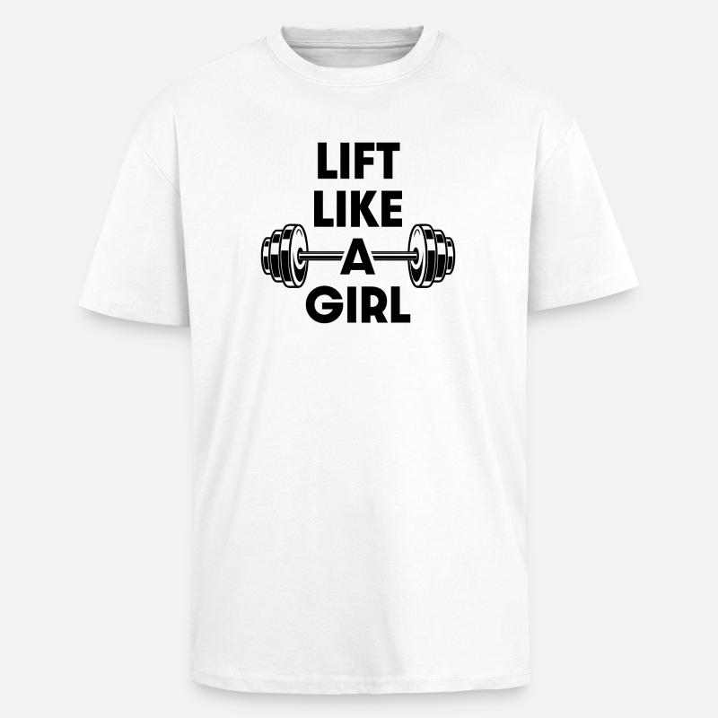 Heben Sie wie ein Mädchen - Oversized Heavyweight Unisex T-Shirt - Weiß