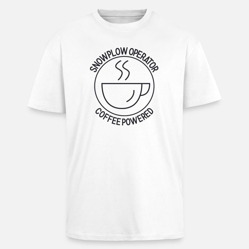 Snowplow Operator Coffee Powered Schneepflugfahrer - Oversized Heavyweight Unisex T-Shirt - Weiß