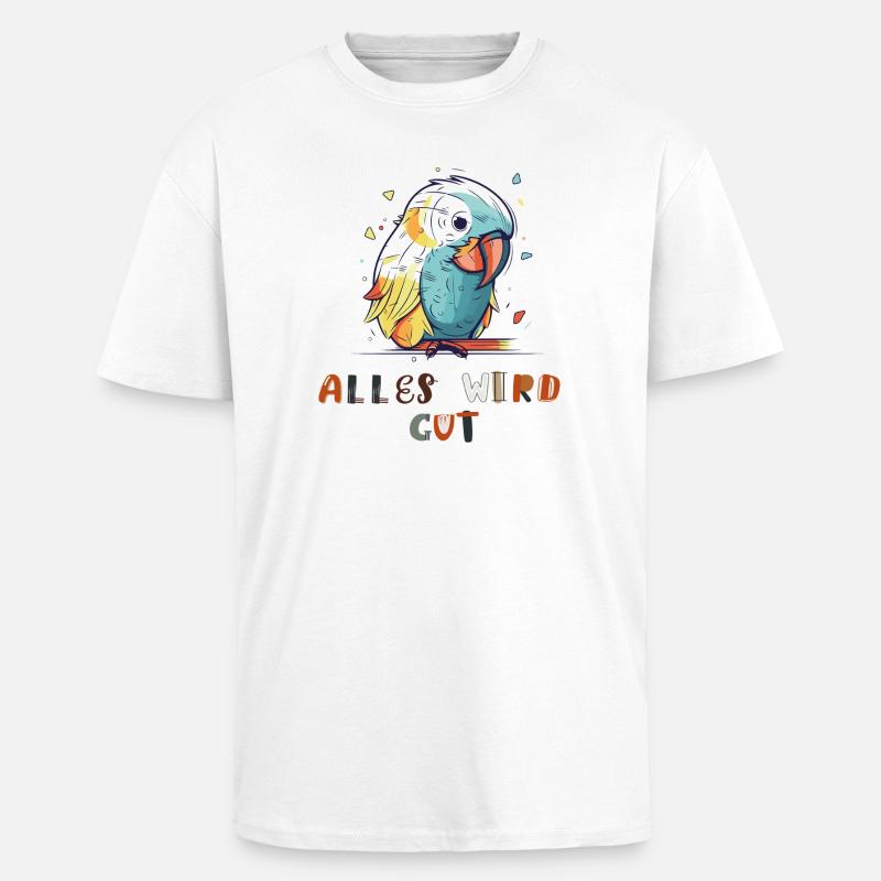 Bunter Papagei, alles wird gut - Oversized Heavyweight Unisex T-Shirt - Weiß