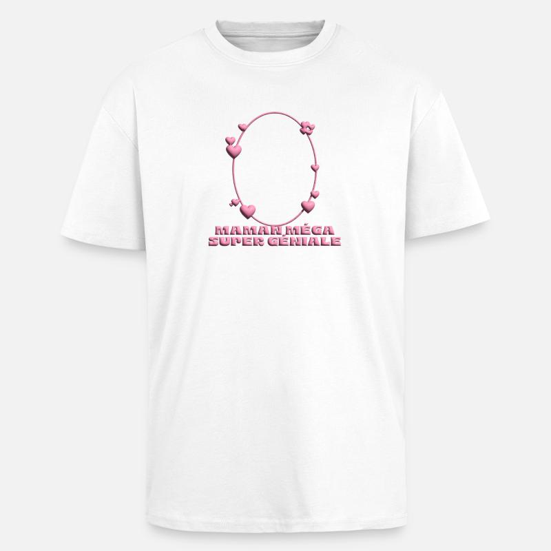 Maman Méga Super Géniale – Heart Frame - Unisex Oversized Heavyweight T-shirt - white