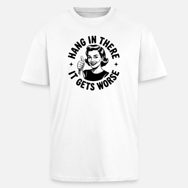 Restez à l’écoute, ça empire - T-shirt unisexe oversize épais - blanc