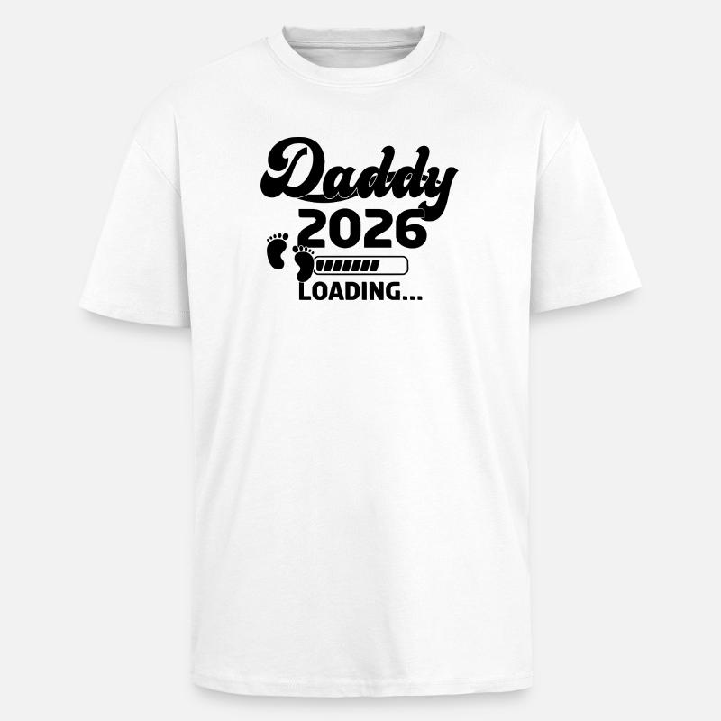 Daddy 2026 Loading - Oversized Heavyweight Unisex T-Shirt - Weiß