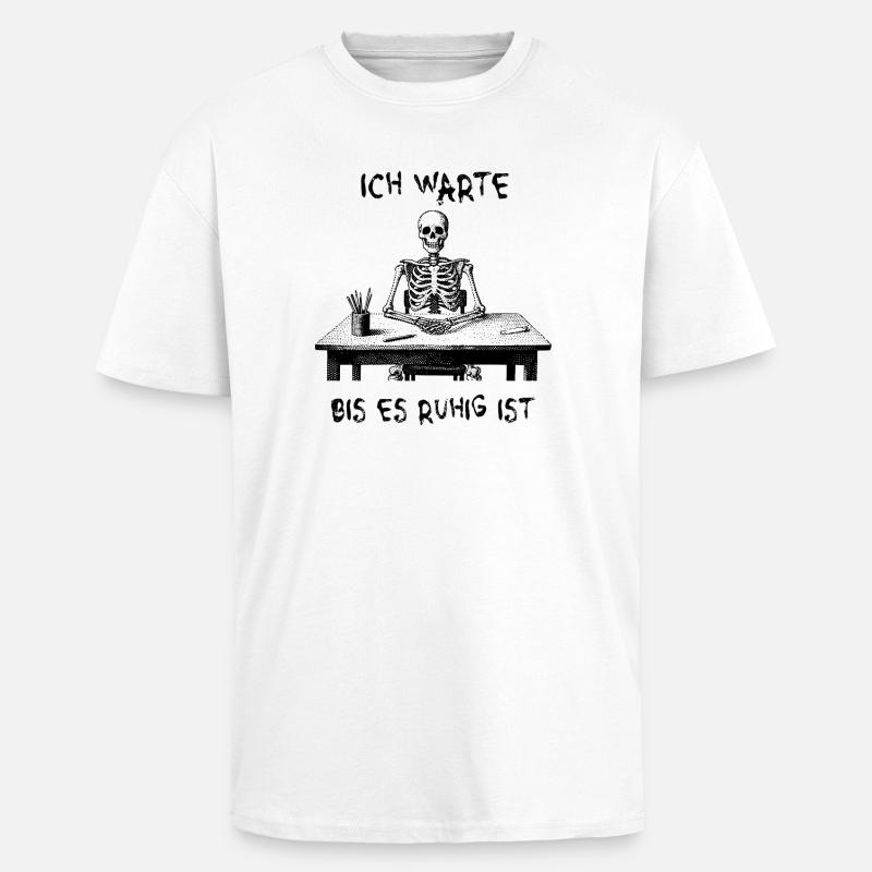J’attendrai que ce soit calme - squelette - T-shirt unisexe oversize épais - blanc