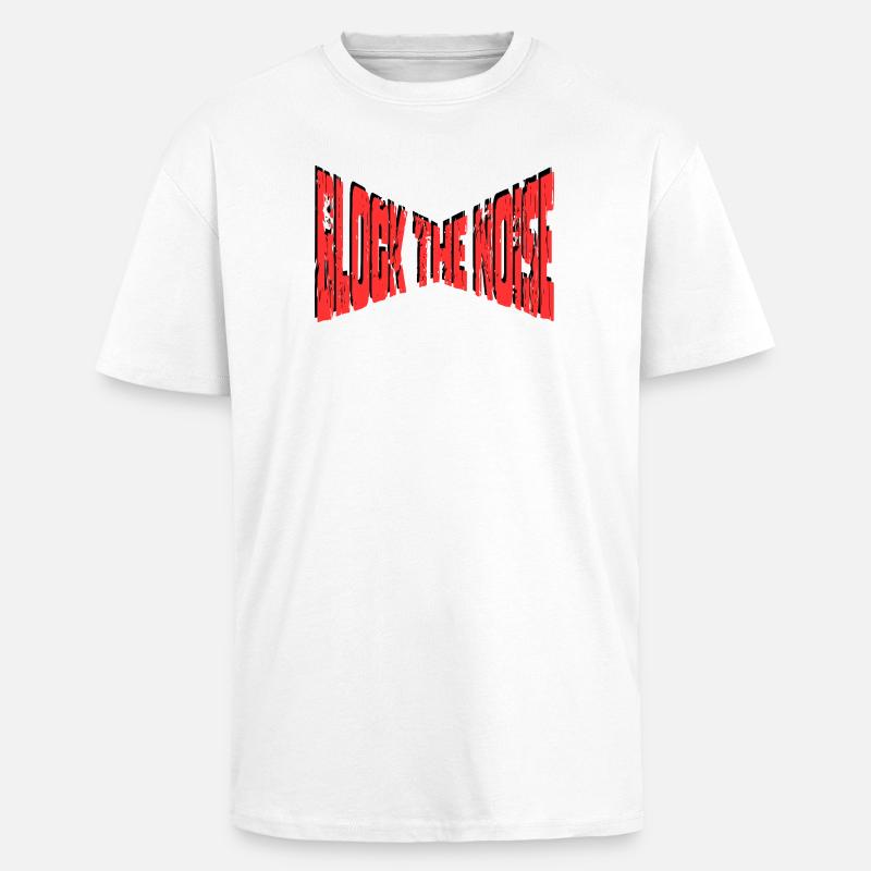 Block The Noise - Statement - Unisex Oversized Heavyweight T-shirt - white