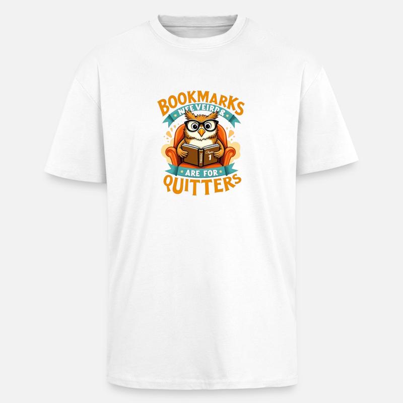 Lesezeichen sind für Quitters Eule - Oversized Heavyweight Unisex T-Shirt - Weiß