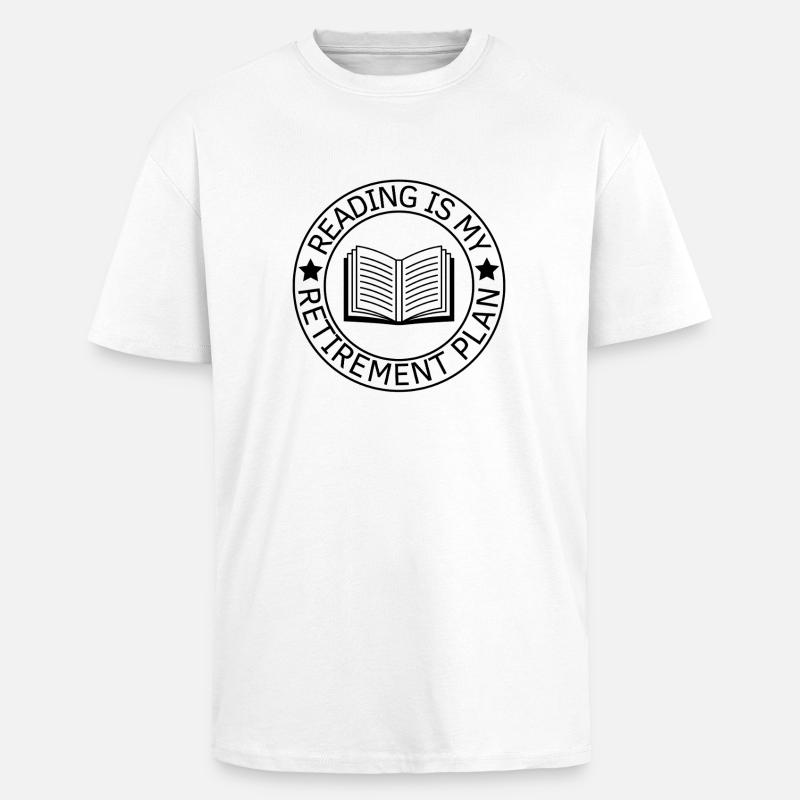Reading Is My Retirement Plan - Unisex Oversized Heavyweight T-shirt - white