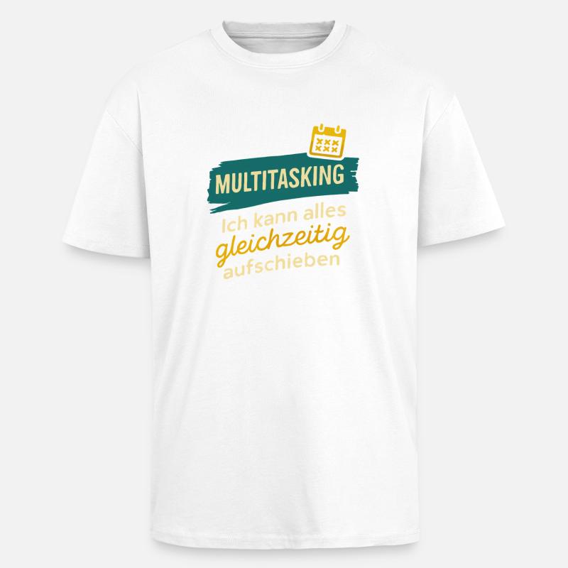 Multitasking – Postpone everything at once - Unisex Oversized Heavyweight T-shirt - white