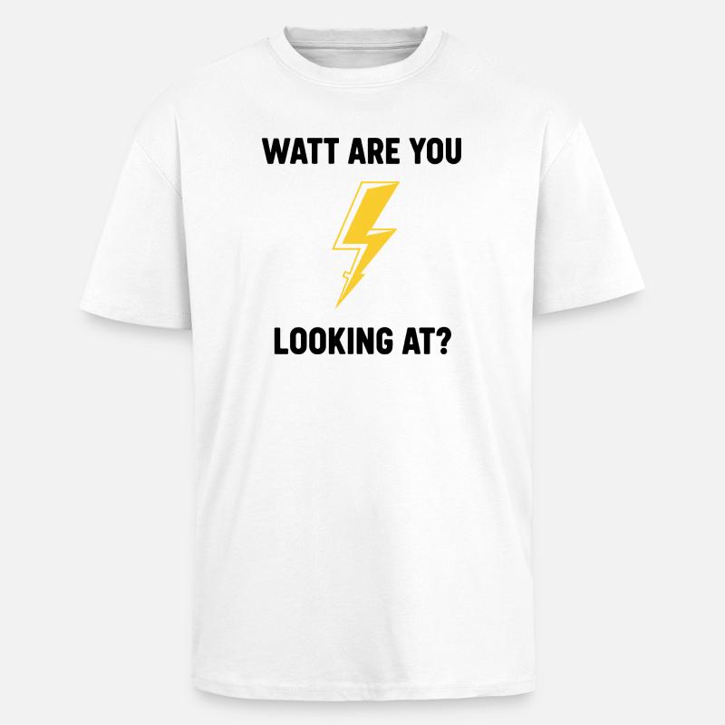 Watt Regardez-vous la conception du boulon - T-shirt unisexe oversize épais - blanc