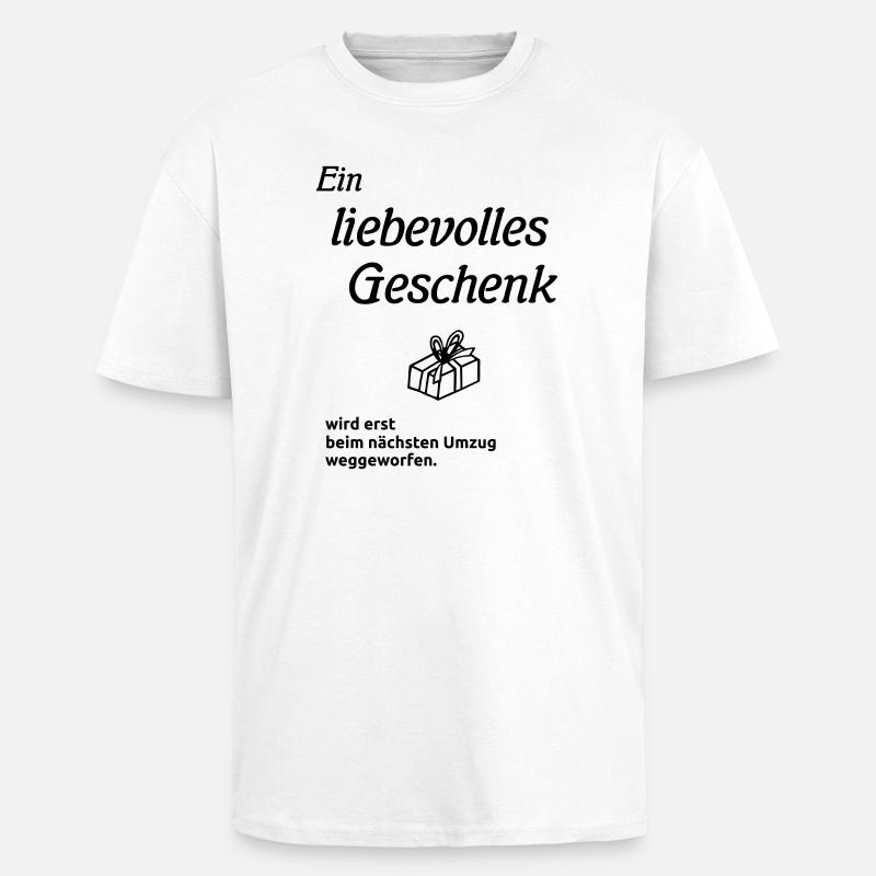 Ein liebevolles Geschenk - Oversized Heavyweight Unisex T-Shirt - Weiß