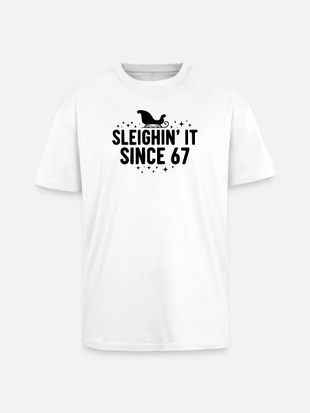 Sleighin' It Since 67 - Unisex Oversized Heavyweight T-shirt - white