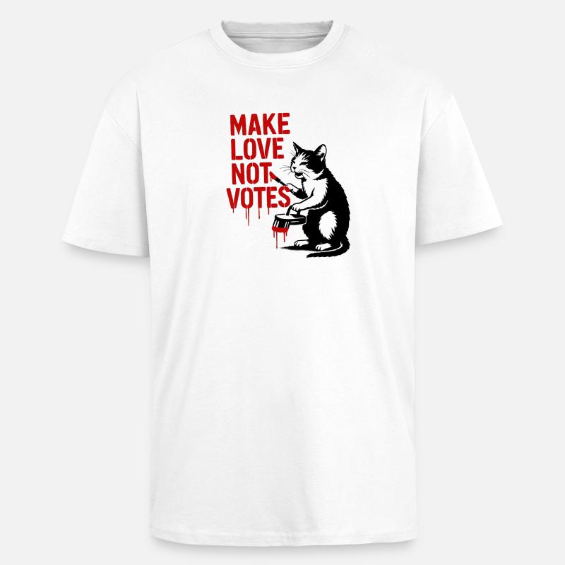 Faites l’amour pas les votes Chat - T-shirt unisexe oversize épais - blanc