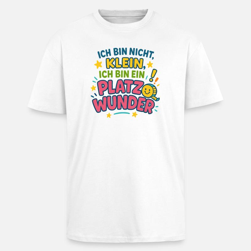 Ich bin ein Platzwunder Spruch - Oversized Heavyweight Unisex T-Shirt - Weiß