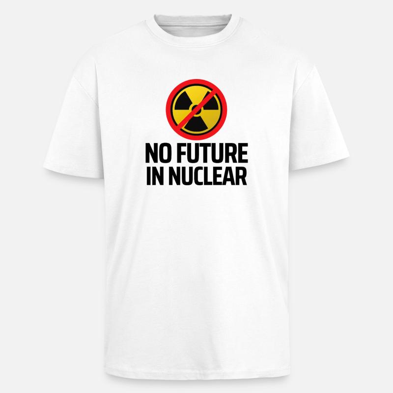 No nuclear power - Unisex Oversized Heavyweight T-shirt - white