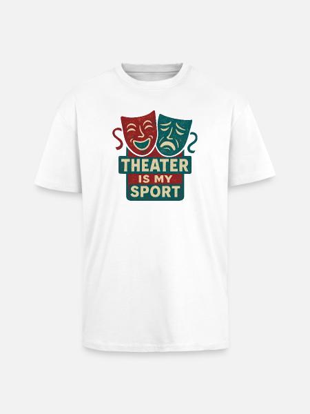 Theater Is My Sport - Unisex Oversized Heavyweight T-shirt - white