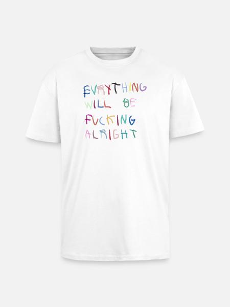 Everything will be alright bunt - Unisex Oversized Heavyweight T-shirt - white