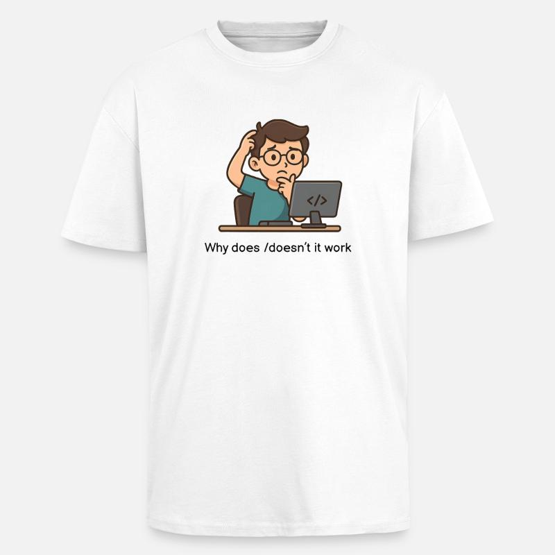 Pourquoi ça marche/ça ne marche pas - T-shirt unisexe oversize épais - blanc