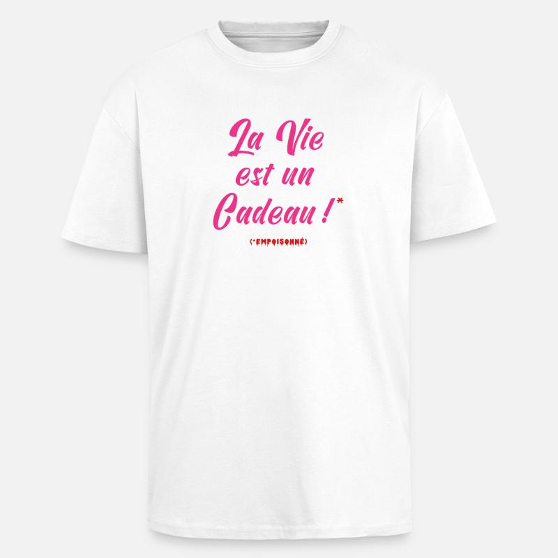 DAS LEBEN IST EIN GESCHENK (vergiftet) - Oversized Heavyweight Unisex T-Shirt - Weiß