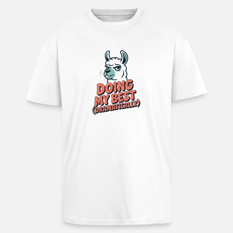 Doing My Best – Dramatic as always - Unisex Oversized Heavyweight T-shirt - white