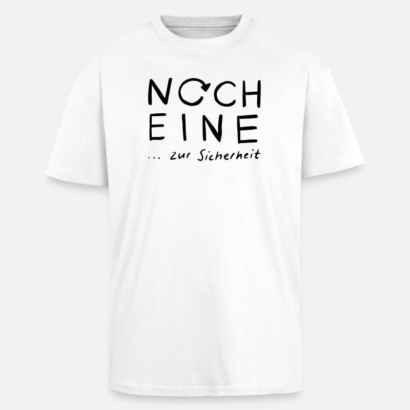 Noch eine...zur Sicherheit - Oversized Heavyweight Unisex T-Shirt - Weiß