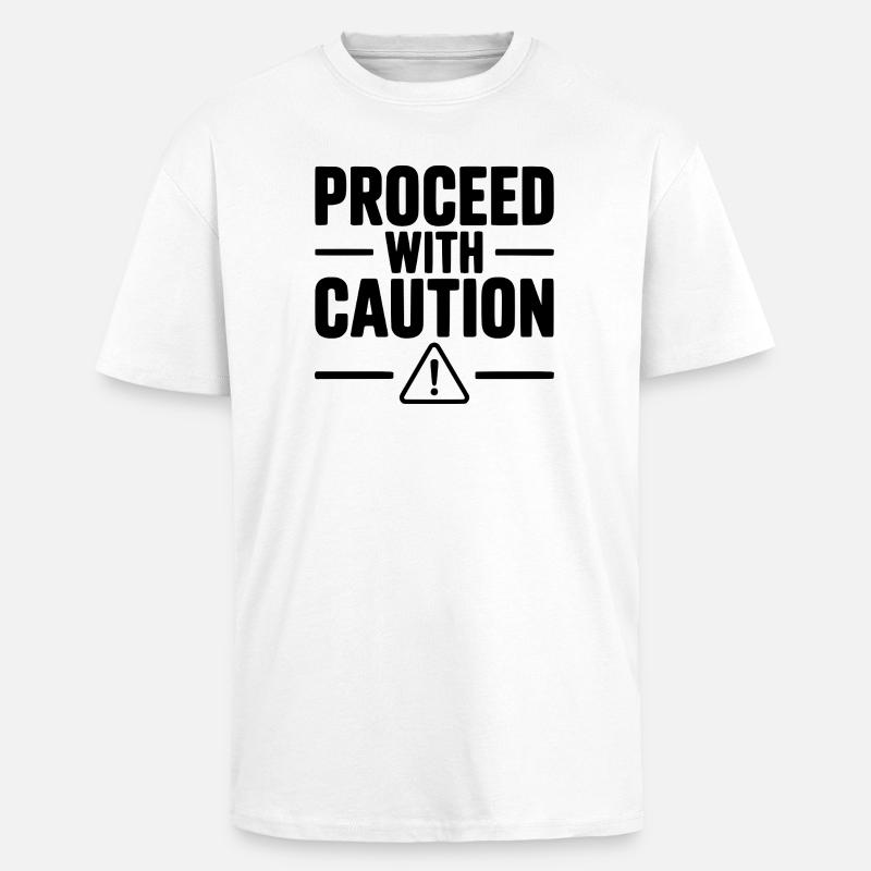 Proceed with Caution - Unisex Oversized Heavyweight T-shirt - white